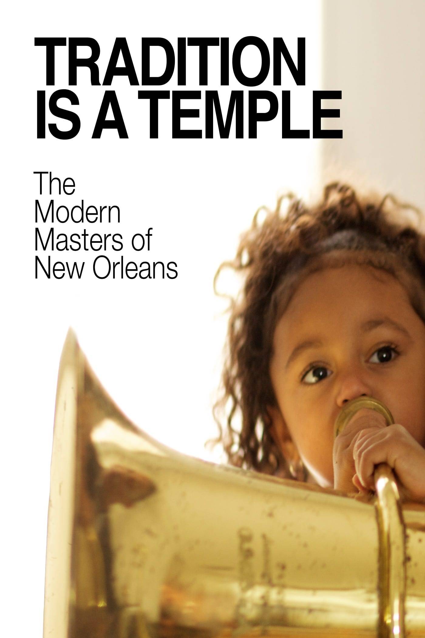 Poster: Tradition is a Temple: The Modern Masters of New Orleans