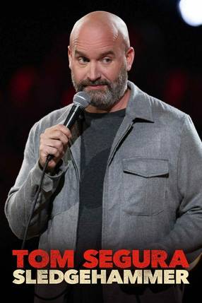 Poster: Tom Segura: Sledgehammer
