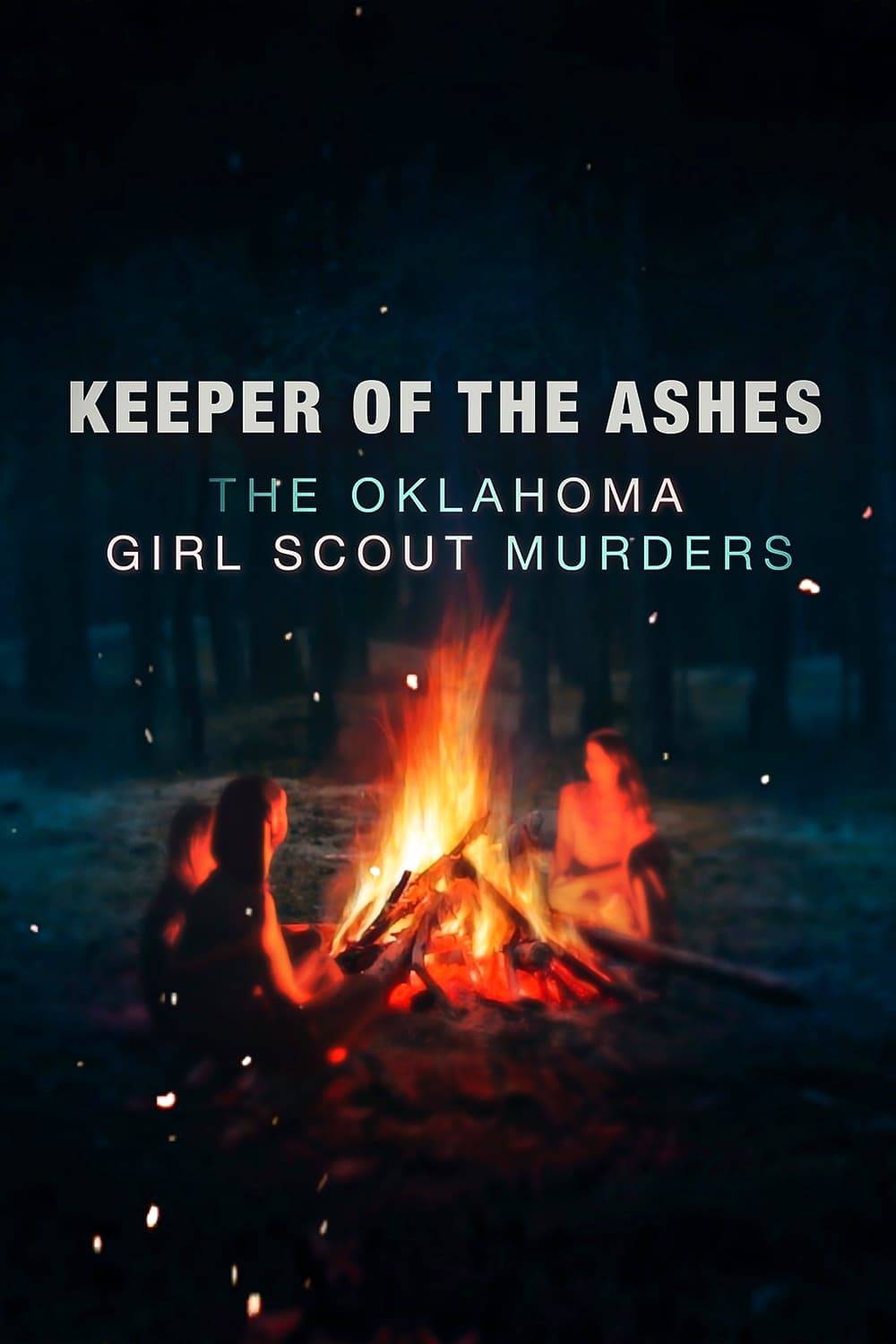 Poster: Keeper of the Ashes: The Oklahoma Girl Scout Murders