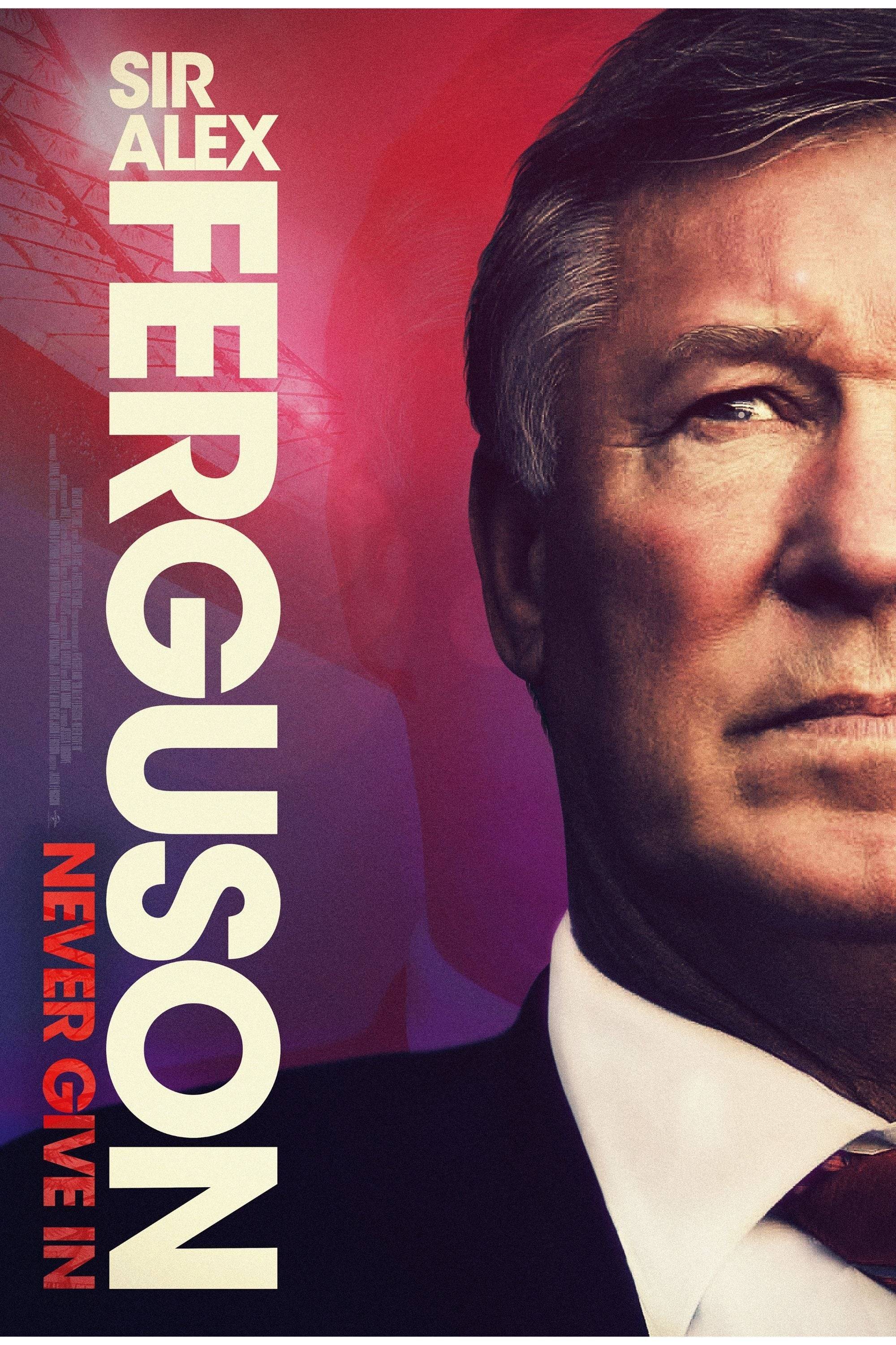 Poster: Sir Alex Ferguson: Never Give In