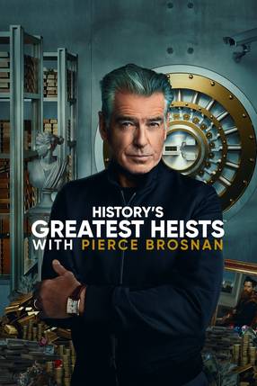 Poster: History's Greatest Heists mit Pierce Brosnan