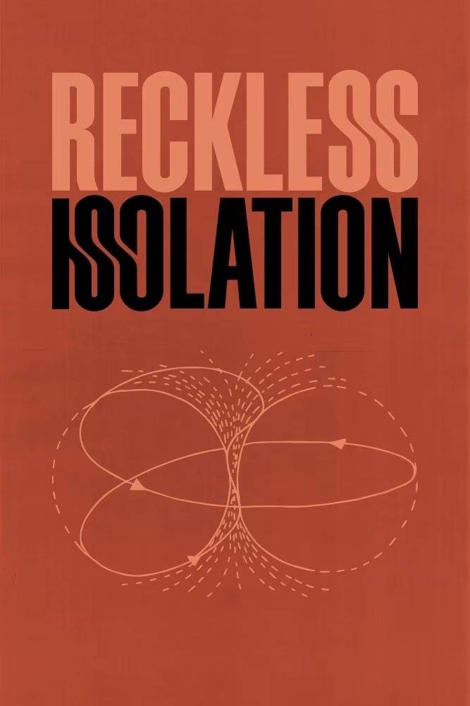 Poster: Reckless Isolation