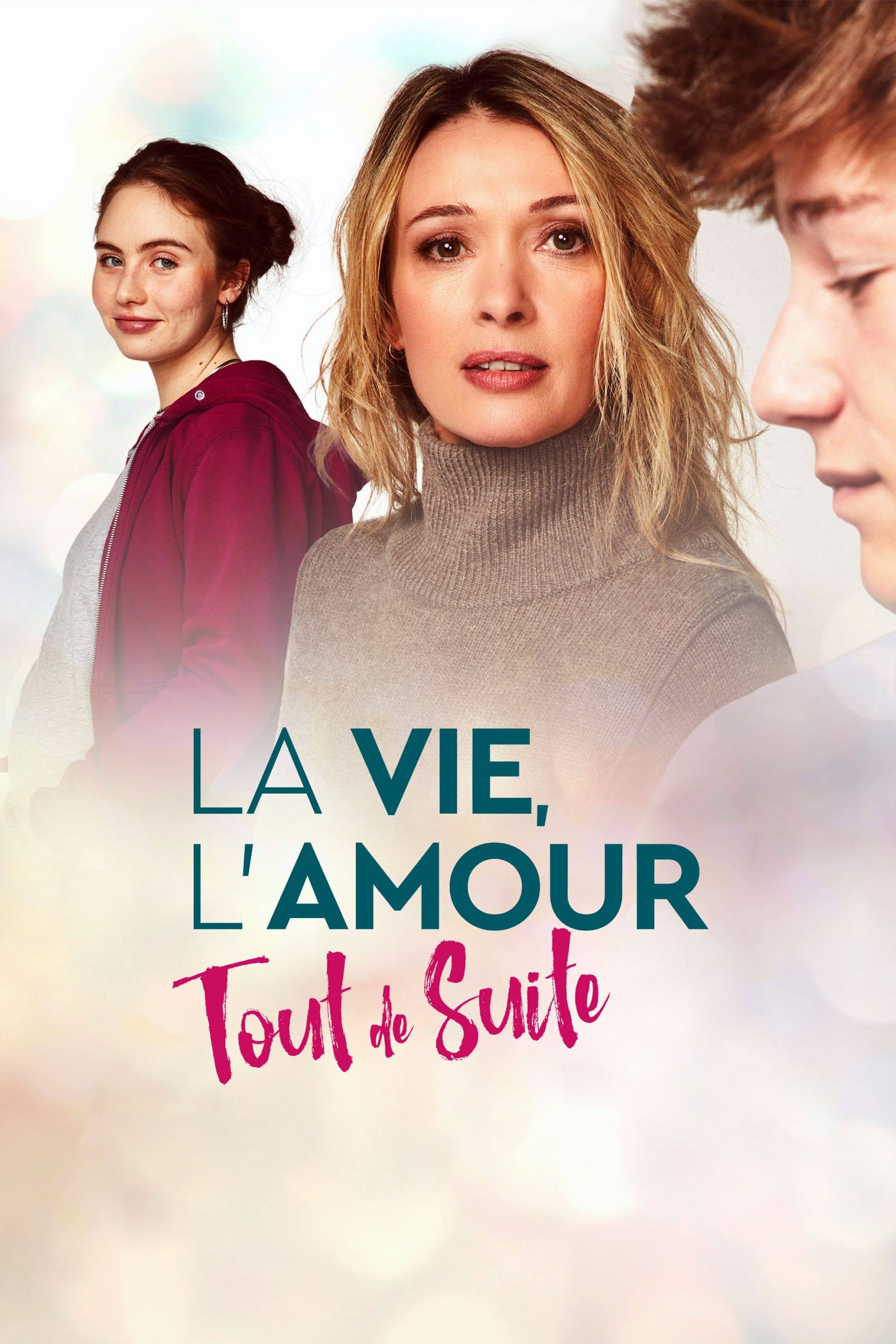 Poster: La vie, l'amour, tout de suite