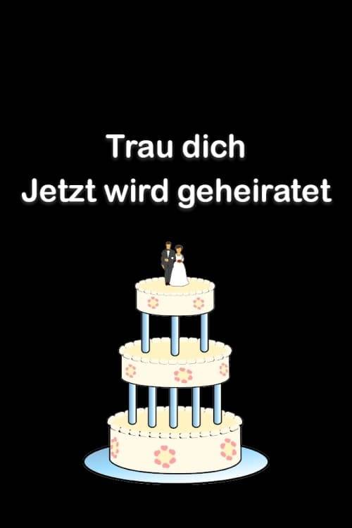Poster: Trau dich – Jetzt wird geheiratet