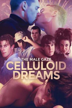 Poster: The Male Gaze: Celluloid Dreams