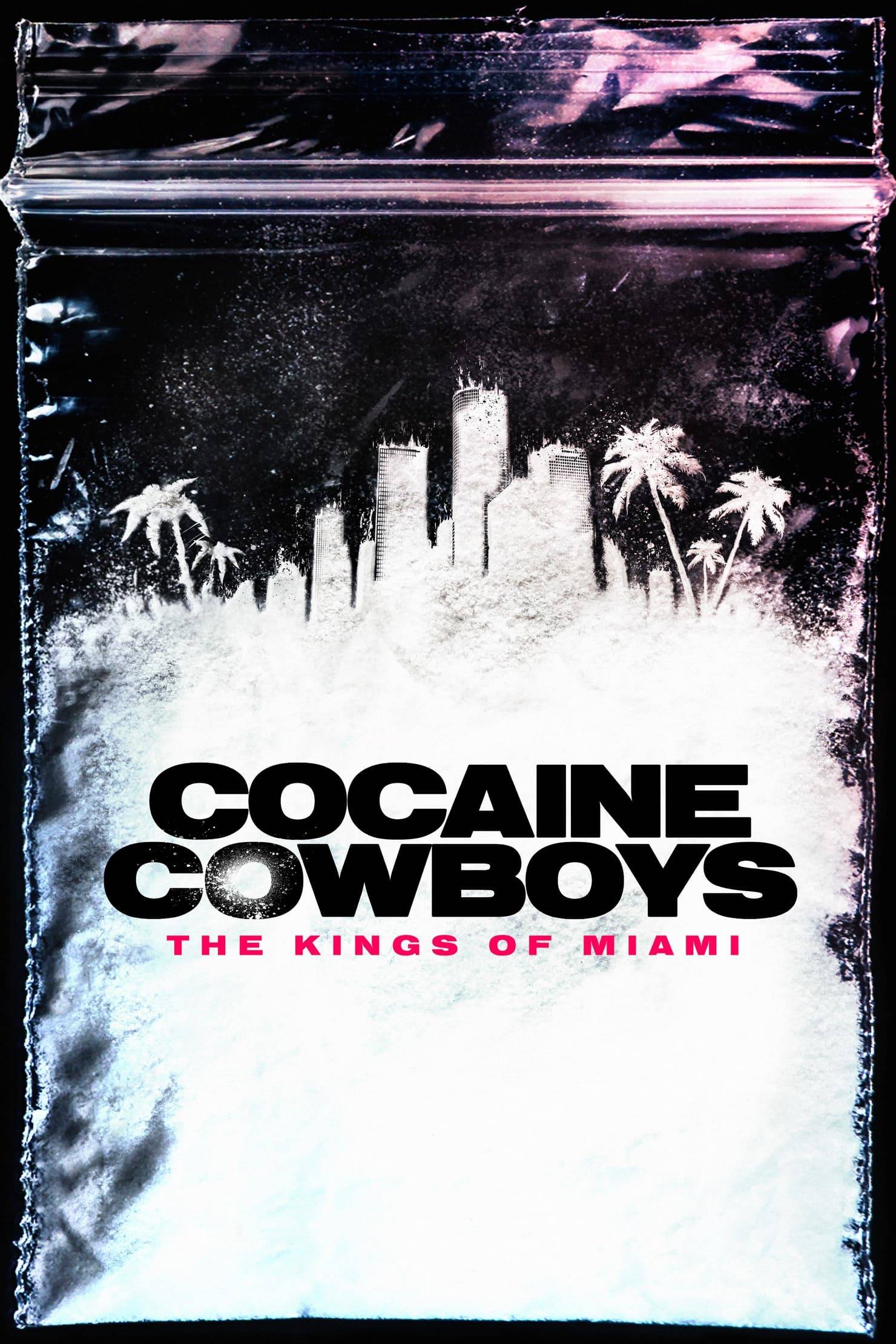 Poster: Cocaine Cowboys: The Kings of Miami
