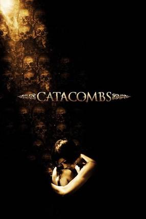 Poster: Catacombs - Unter der Erde lauert der Tod
