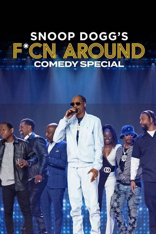 Poster: Snoop Dogg's F*cn Around Comedy Special