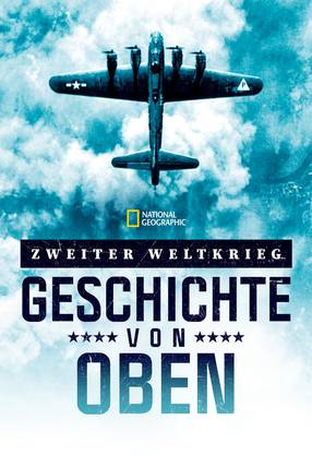 Poster: Zweiter Weltkrieg: Geschichte von oben