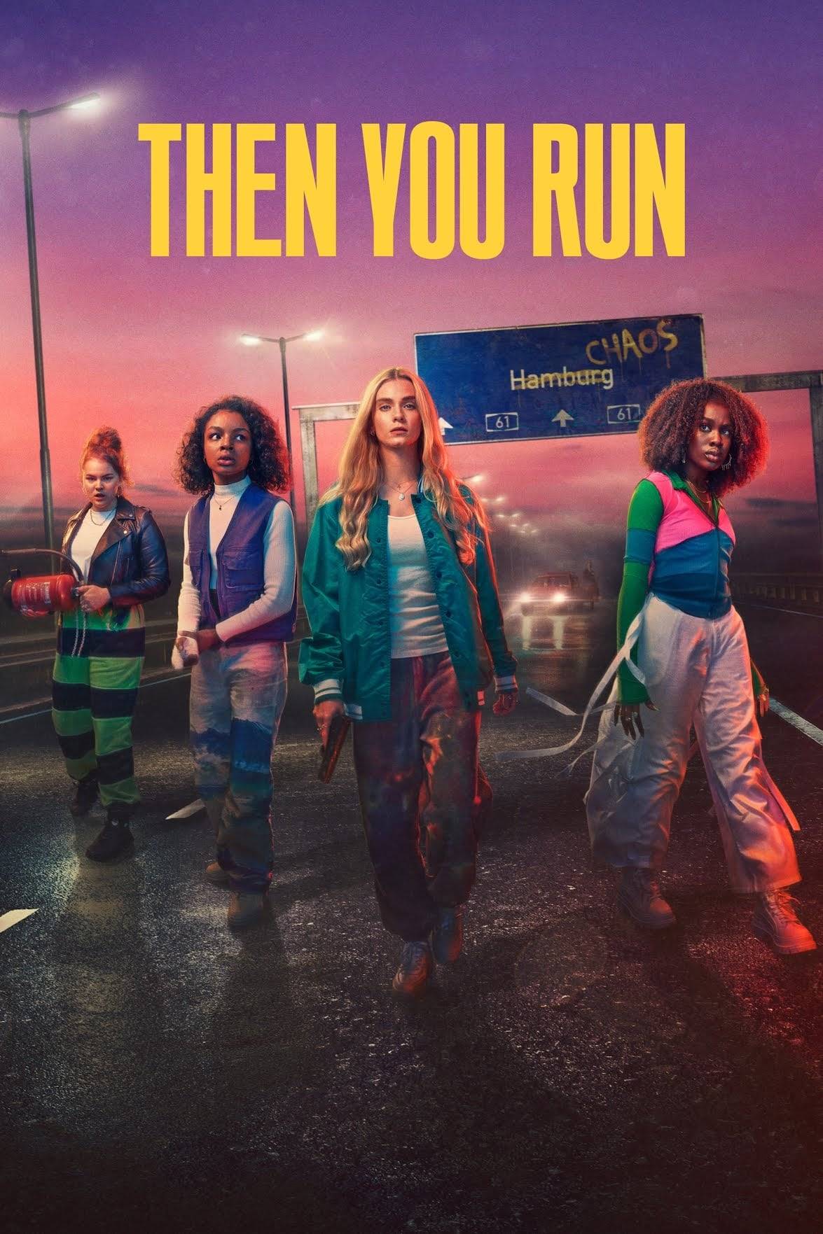 Poster: Then You Run