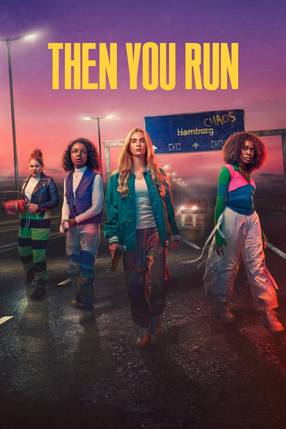 Poster: Then You Run