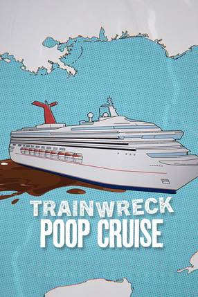 Poster: Trainwreck: Poop Cruise