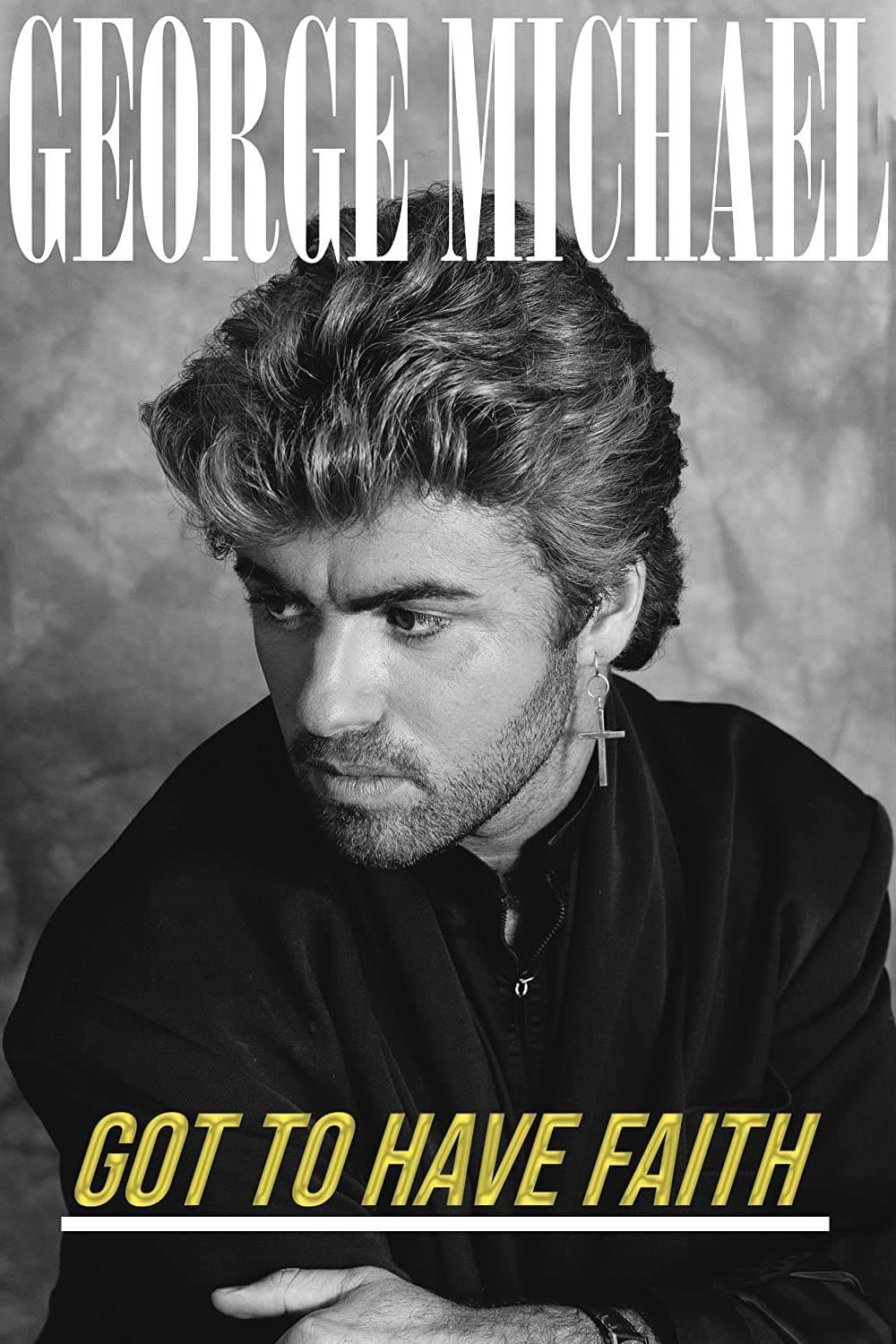 Poster: George Michael: Got to Have Faith