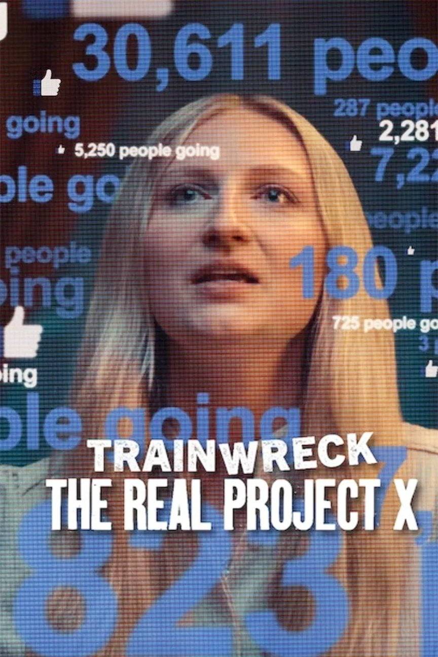 Poster: Trainwreck: Die echte Project-X-Party