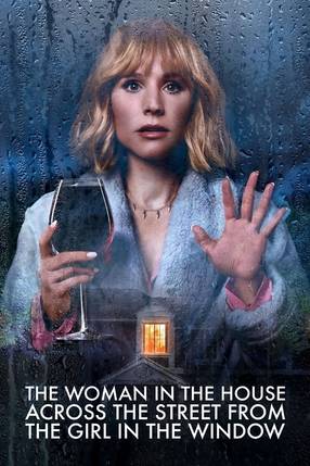 Poster: The Woman in the House Across the Street from the Girl in the Window