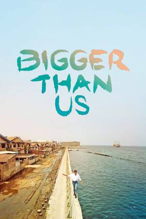 Poster: Bigger Than Us