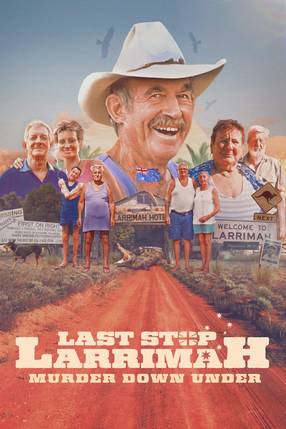 Poster: Last Stop Larrimah: Murder Down Under