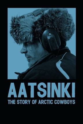 Poster: Aatsinki: The Story of Arctic Cowboys