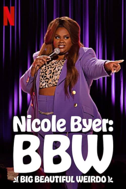 Poster: Nicole Byer: BBW (Big Beautiful Weirdo)
