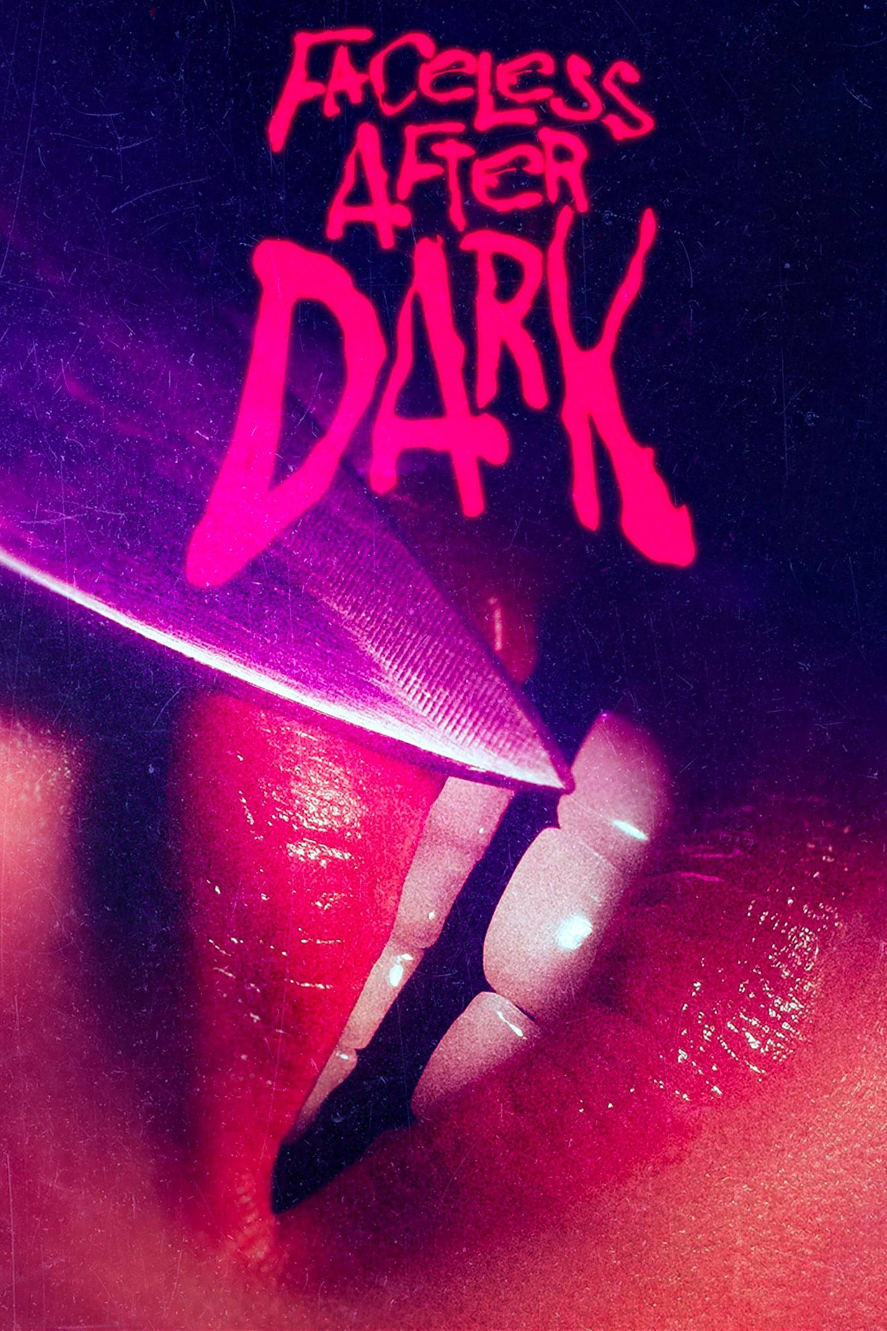 Poster: Faceless After Dark