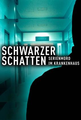 Poster: Schwarzer Schatten - Serienmord im Krankenhaus