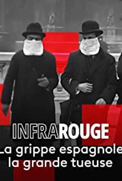 Poster: La Grippe espagnole, la grande tueuse