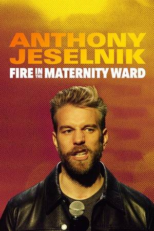 Poster: Anthony Jeselnik: Fire in the Maternity Ward