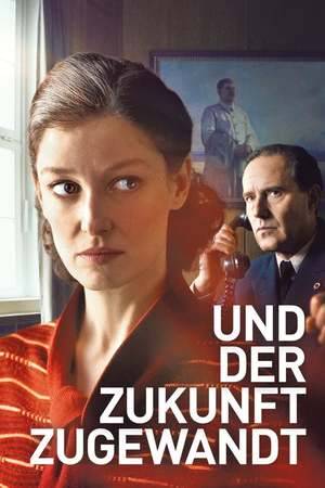 Poster: Und der Zukunft zugewandt