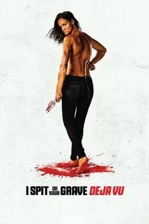 Poster: I Spit on Your Grave: Deja Vu