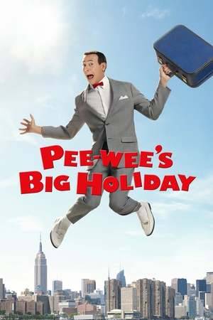 Poster: Pee-wee's Big Holiday