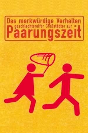 Poster: Das merkwürdige Verhalten geschlechtsreifer Großstädter zur Paarungszeit