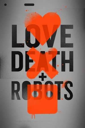 Poster: Love, Death + Robots