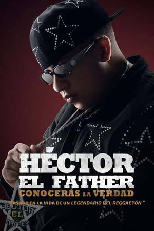 Poster: Héctor El Father: Conocerás la verdad