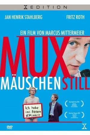 Poster: Muxmäuschenstill