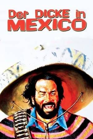 Poster: Der Dicke in Mexico