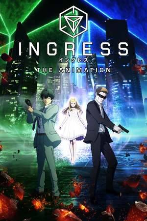 Poster: Ingress: The Animation